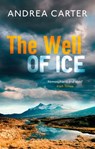 The Well of Ice - Andrea Carter - 9781472125972