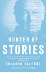 Hunter of Stories - Eduardo Galeano - 9781472128867