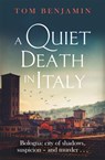 A Quiet Death in Italy - Tom Benjamin - 9781472131577