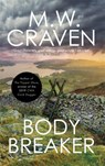 Body Breaker - M. W. Craven - 9781472132666