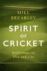 Spirit of Cricket - BREARLEY,  Mike - 9781472133984