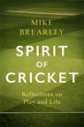 Spirit of Cricket - Mike Brearley - 9781472133984