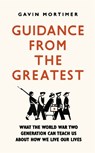 Guidance from the Greatest - Gavin Mortimer - 9781472135131
