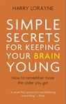 Simple Secrets for Keeping Your Brain Young - Harry Lorayne - 9781472139849