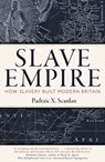Slave Empire - Padraic X. Scanlan - 9781472142320