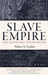 Slave Empire - Padraic X. Scanlan - 9781472142351