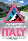 100 Greatest Cycling Climbs of Italy - Simon Warren - 9781472143044
