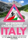 100 Greatest Cycling Climbs of Italy - Simon Warren - 9781472143051