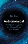 Astronomical - Tim James - 9781472144324