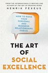The Art of Social Excellence - Henrik Fexeus - 9781472145475