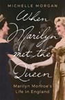 When Marilyn Met the Queen - Michelle Morgan - 9781472145956