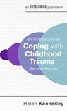 An Introduction to Coping with Childhood Trauma, 2nd Edition - Helen Kennerley - 9781472147004