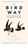 The Bird Way - Jennifer Ackerman - 9781472152923