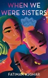 When We Were Sisters - Fatimah Asghar - 9781472157607