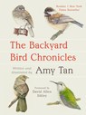The Backyard Bird Chronicles - Amy Tan - 9781472160577