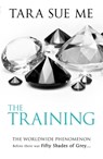 The Training: Submissive 3 - Tara Sue Me - 9781472208132