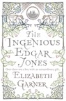 The Ingenious Edgar Jones - Elizabeth Garner - 9781472211217