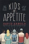 Kids of Appetite - David Arnold - 9781472218957