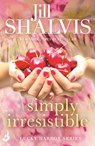 Simply Irresistible - Jill (Author) Shalvis - 9781472222596
