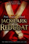 Jack Lark: Redcoat (A Jack Lark Short Story) - Paul Fraser Collard - 9781472222787