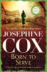 Born to Serve - Josephine Cox - 9781472230669