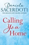 Calling You Home (A Glen Avich novella): The Million Copy Selling Author - Daniela Sacerdoti - 9781472236999