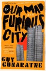 In Our Mad and Furious City - Guy Gunaratne - 9781472250216