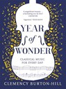 YEAR OF WONDER: Classical Music for Every Day - Clemency Burton-Hill - 9781472252302