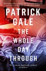 The Whole Day Through - Patrick Gale - 9781472255440