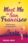 Meet Me In San Francisco - Shana Gray - 9781472260024