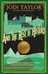 And the Rest is History - Jodi Taylor - 9781472264169