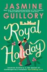 Royal Holiday - Jasmine Guillory - 9781472264985