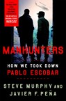 Manhunters - Stephen E. Murphy ; Javier F. Pena - 9781472268358