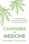 Cannabis is Medicine - Dr Bonni Goldstein - 9781472276636