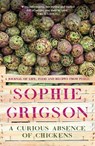 A Curious Absence of Chickens - Sophie Grigson - 9781472278876