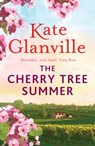 The Cherry Tree Summer - Kate Glanville - 9781472279866