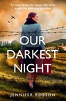Our Darkest Night - Jennifer Robson - 9781472280688