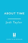 About Time - Jodi Taylor - 9781472286949
