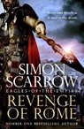 Revenge of Rome (Eagles of the Empire 23) - Simon Scarrow - 9781472287212