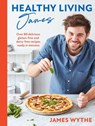 Healthy Living James - James Wythe - 9781472289582