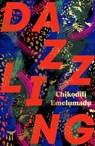 Dazzling - Chikodili Emelumadu - 9781472289667