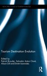 Tourism Destination Evolution - Patrick Brouder ; Salvador Anton Clave ; Alison Gill ; Dimitri Ioannides - 9781472453990