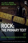 Rock: The Primary Text - Allan Moore ; Remy Martin - 9781472462404