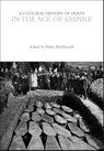A Cultural History of Death in the Age of Empire - Dr Helen MacDonald - 9781472537546