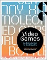 Video Games - ANDY (UNIVERSITY OF THE CREATIVE ARTS,  Farnham, UK) Bossom ; Ben (University of West London, UK) Dunning - 9781472567116