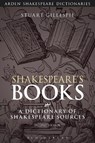 Shakespeare's Books - Stuart (University of Glasgow Gillespie - 9781472572929