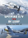Spitfire II/V vs Bf 109F - Tony (Editor) Holmes - 9781472805768