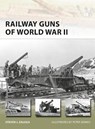Railway Guns of World War II - Steven J. (Author) Zaloga - 9781472810687