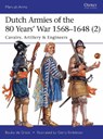 Dutch Armies of the 80 Years’ War 1568–1648 (2) - Bouko de Groot - 9781472819147