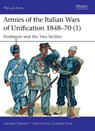 Armies of the Italian Wars of Unification 1848–70 (1) - Gabriele Esposito - 9781472819499